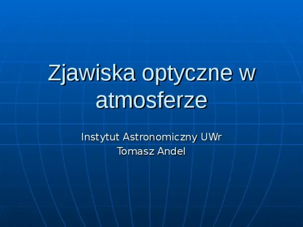 Zjawiska optyczne w atmosferze - Slide pierwszy