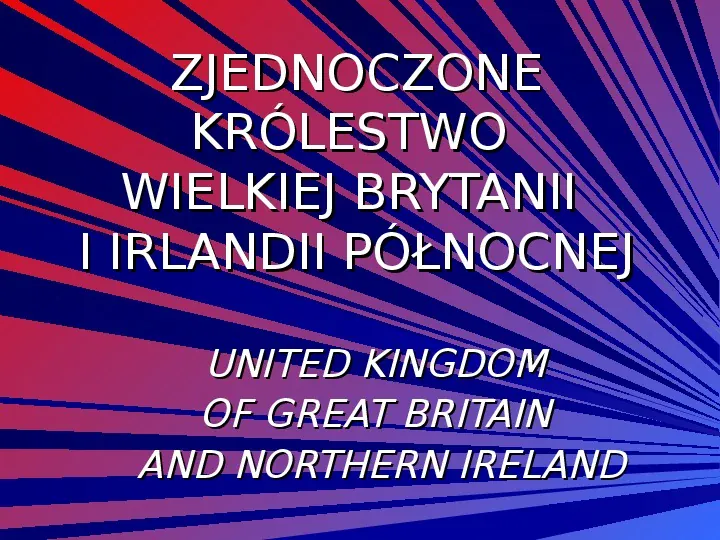 Zjednoczone królestwo Wielkiej Brytanii i Irlandii północnej - Slide 1