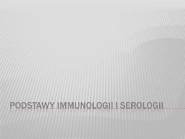 Podstawy immunologii i serologii - Slide 1