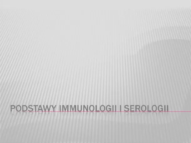 Podstawy immunologii i serologii - Slide pierwszy