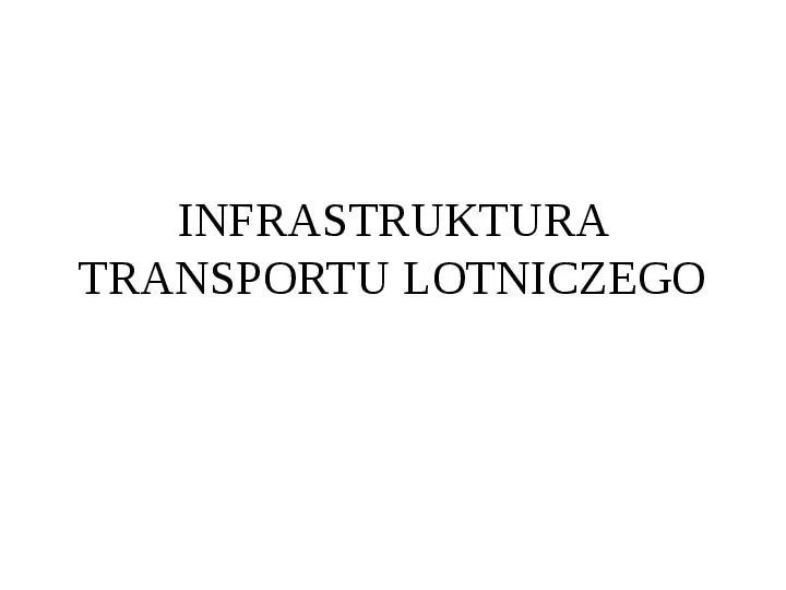Infrastruktura transportu lotniczego - Slide 1