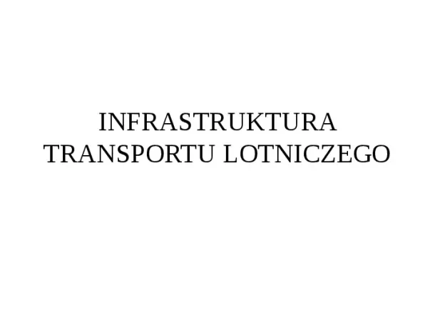 Infrastruktura transportu lotniczego - Slide pierwszy