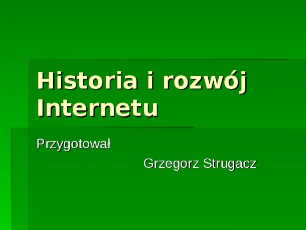 Historia i rozwój Internetu - Slide pierwszy