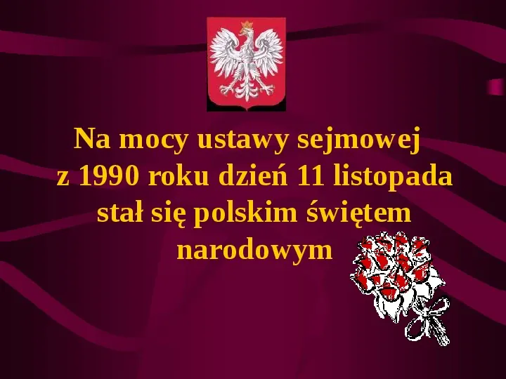 11 listopada ważna data w historii Polski - Slide 23