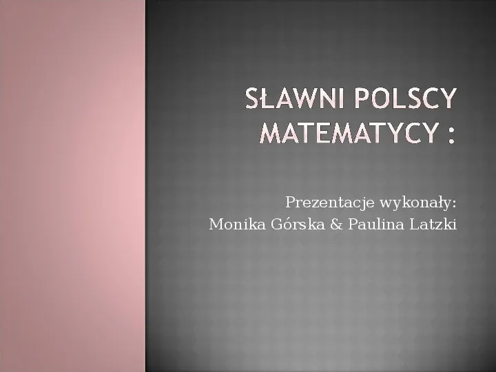 Sławni Polscy matematycy - Slide 1