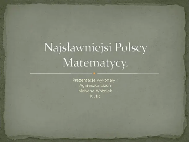 Najsławniejsi Polscy matematycy - Slide pierwszy