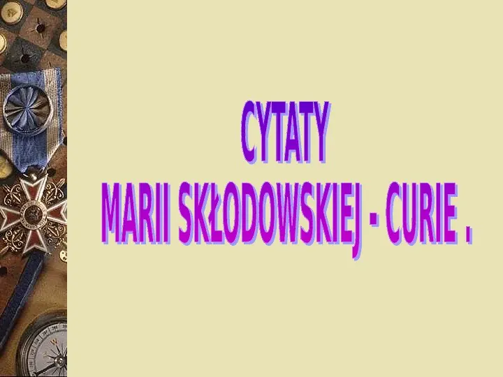 Maria Skłodowska - Curie - Slide 35