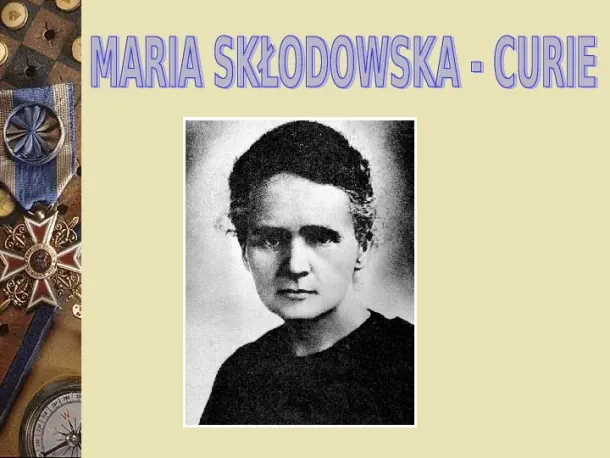 Maria Skłodowska - Curie - Slide pierwszy