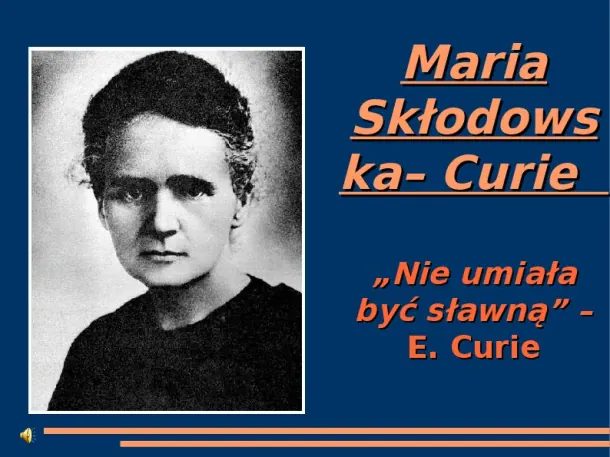 Maria Skłodowska Curie - Slide pierwszy