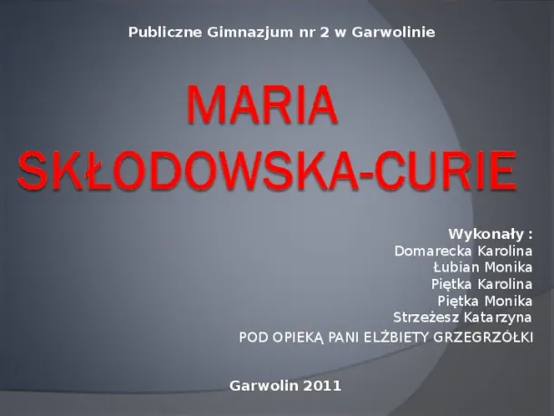 Maria Salomea Skłodowska-Curie - Slide pierwszy