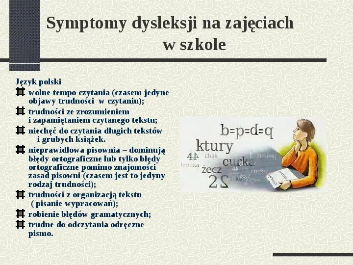 Dyslektyk w domu i szkole - Slide 9