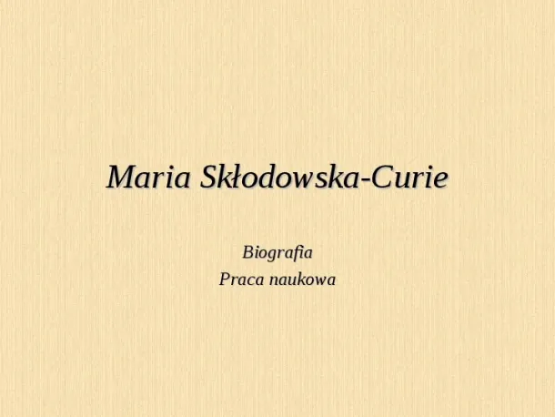 Maria Skłodowska Curie - Slide pierwszy