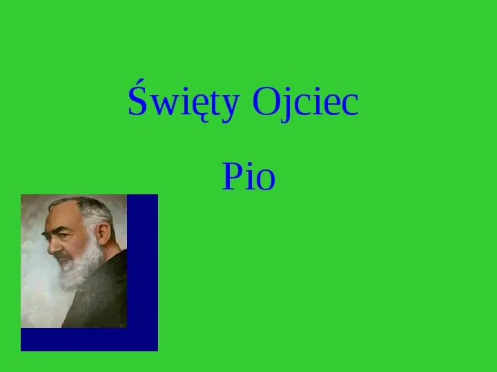 Święty Ojciec Pio - Slide 1