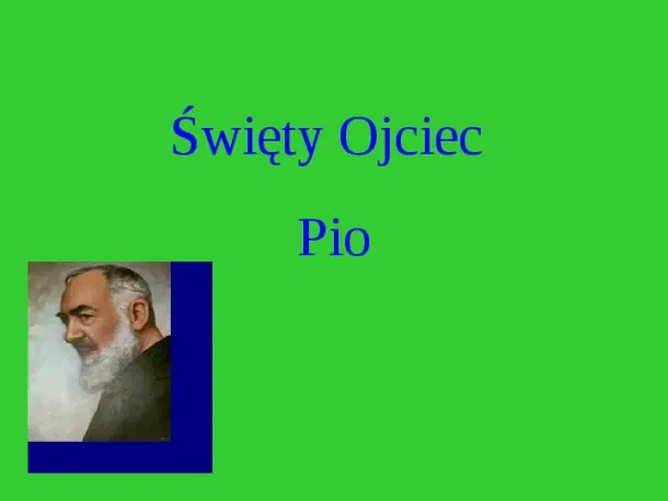 Święty Ojciec Pio - Slide pierwszy