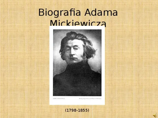 Biografia Adama Mickiewicza - Slide pierwszy