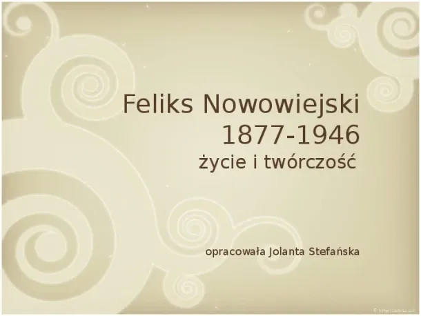 Feliks Nowowiejski - Slide pierwszy