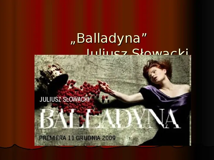 „Balladyna” Juliusz Słowacki - Slide 1