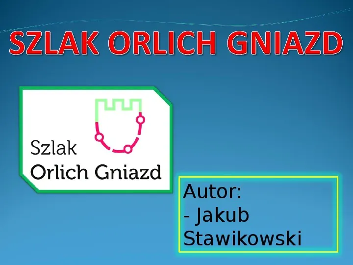 Szlak Orlich Gniazd - Slide 1
