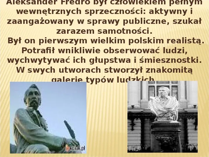ALEKSANDER FREDRO NAJWIĘKSZY POLSKI KOMEDIOPISARZ - Slide 19