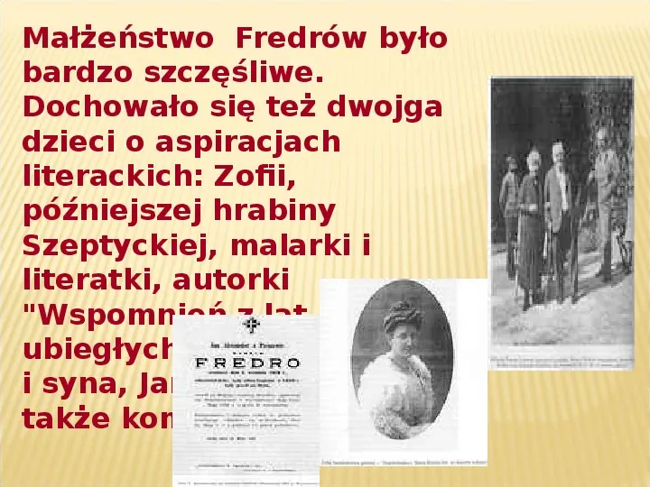 ALEKSANDER FREDRO NAJWIĘKSZY POLSKI KOMEDIOPISARZ - Slide 8