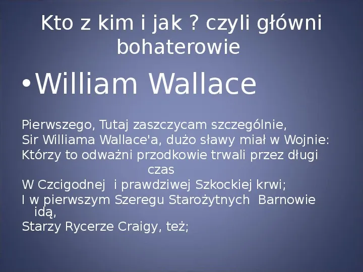 William o „walecznym sercu” na podstawie filmu "Braveheart" - Slide 2