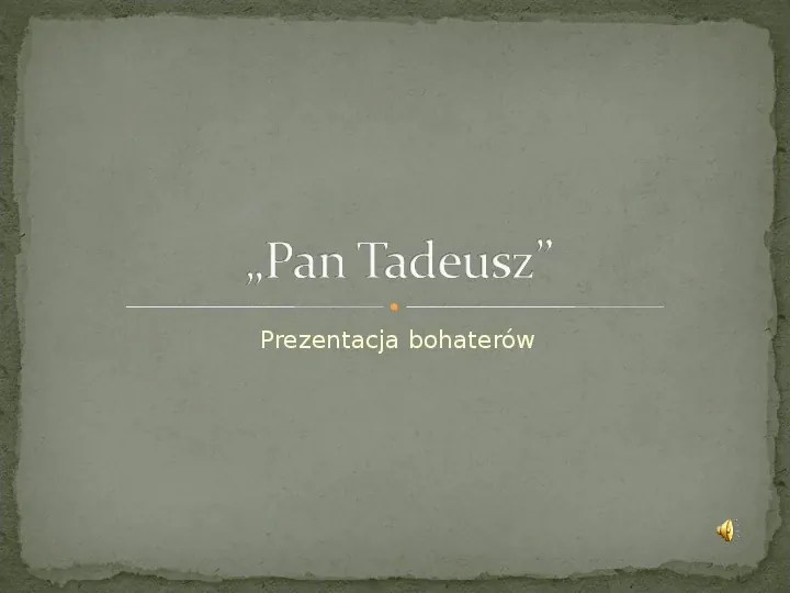 „Pan Tadeusz” - prezentacja bohaterów - Slide 1