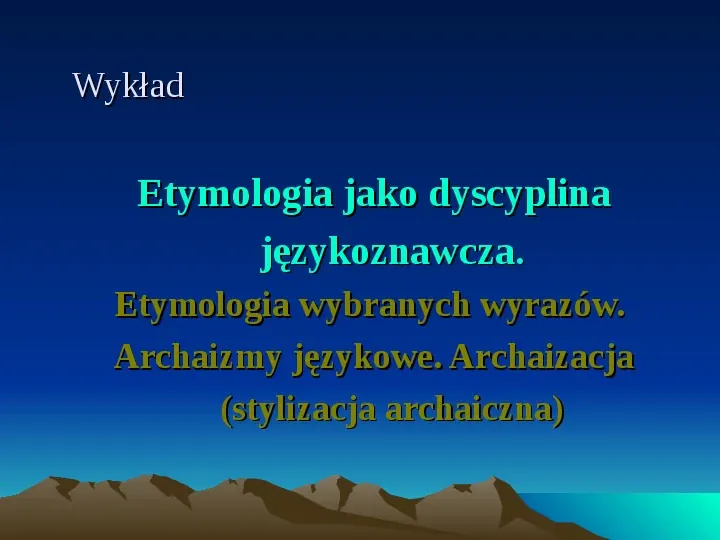 Etymologia jako dyscyplina językoznawcza - Slide 1