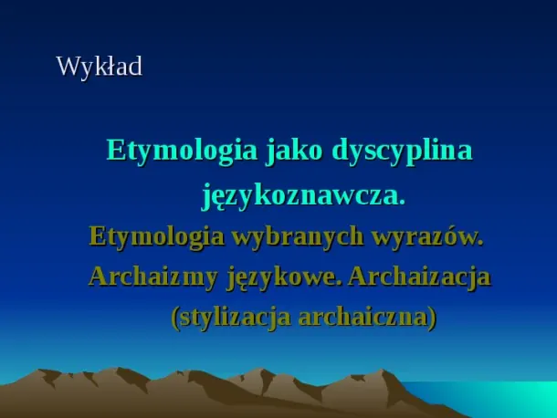 Etymologia jako dyscyplina językoznawcza - Slide pierwszy