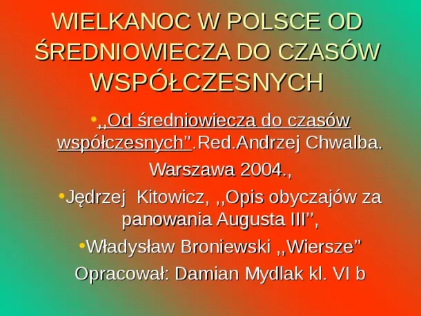 Wielkanoc w Polsce od średniowiecza do czasów współczesnych - Slide pierwszy