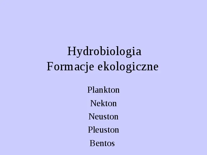 Hydrobiologia Formacje ekologiczne - Slide 1