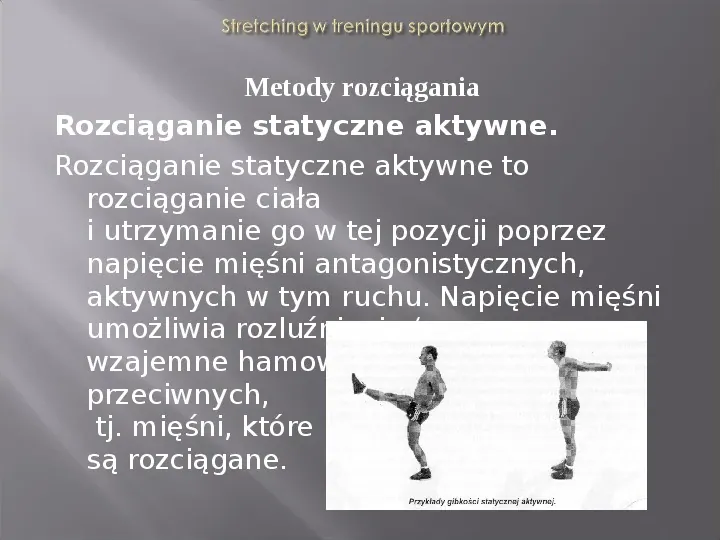 Stretching jako forma kształtowania gibkości - Slide 8