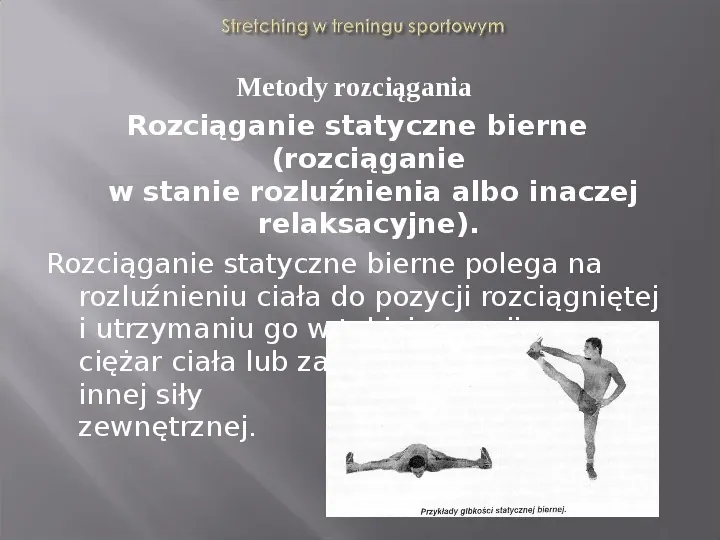 Stretching jako forma kształtowania gibkości - Slide 9