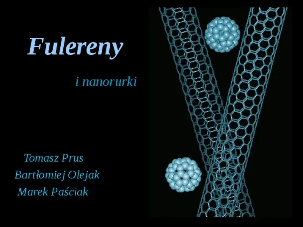 Fulereny i nanorurki - Slide pierwszy