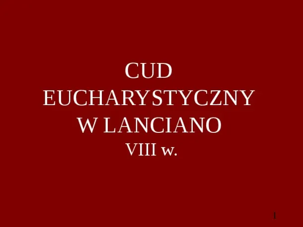 Cuda Eucharystyczne w Lanciano - Slide pierwszy