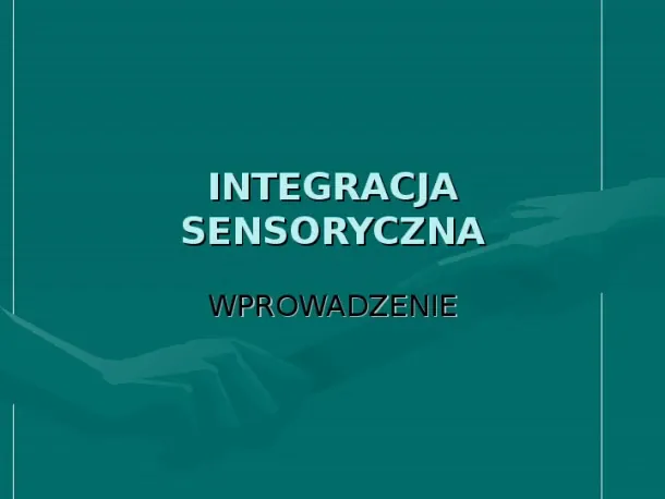 Integracja sensoryczna - Slide pierwszy