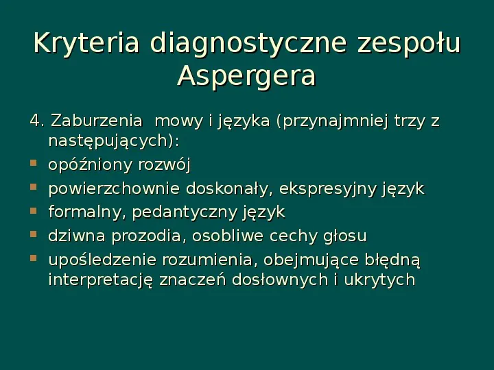 Zespół Aspergera - przyczyny, objawy, funkcjonowanie - Slide 12