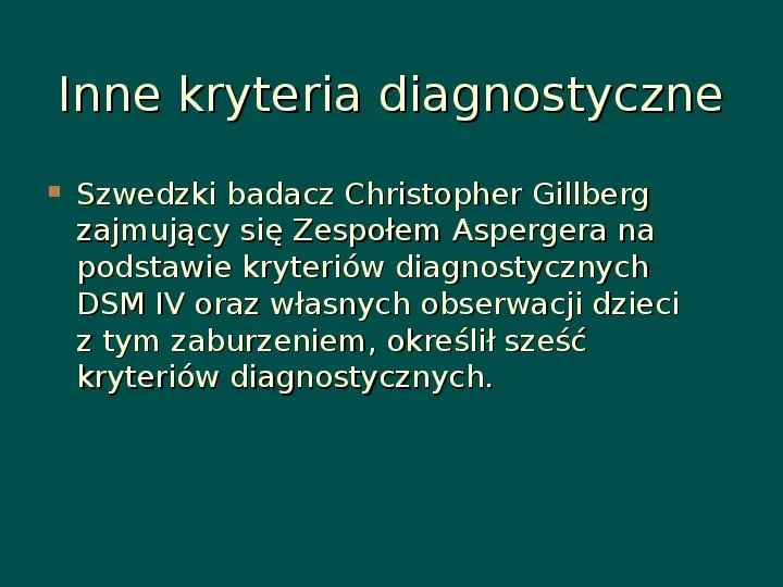 Zespół Aspergera - przyczyny, objawy, funkcjonowanie - Slide 9