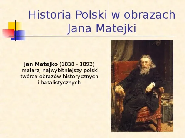 Historia Polski w obrazach Jana Matejki - Slide pierwszy