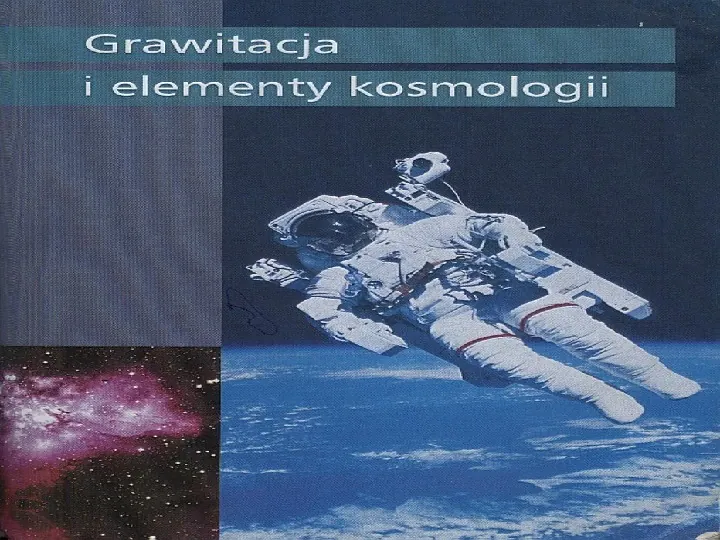 Grawitacja i elementy kosmologi - Slide 1