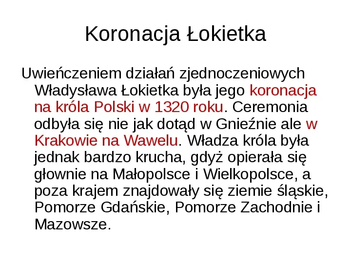 Odbudowa i zjednoczenie Królestwa Polskiego - Slide 12