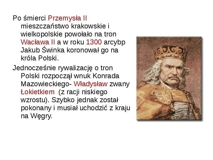 Odbudowa i zjednoczenie Królestwa Polskiego - Slide 7