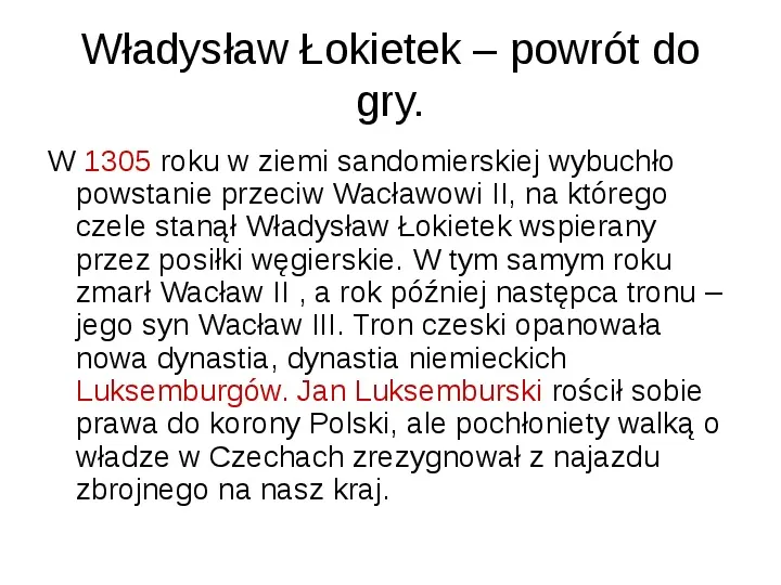Odbudowa i zjednoczenie Królestwa Polskiego - Slide 9