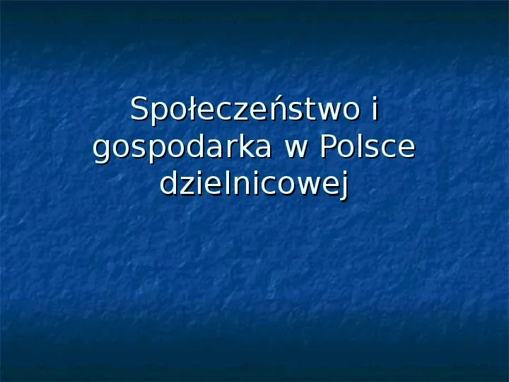 Społeczność i gospodarka w Polsce dzielnicowej - Slide 1