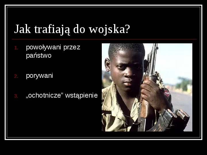 Mali wojownicy, dzieci żołnierze - Slide 6