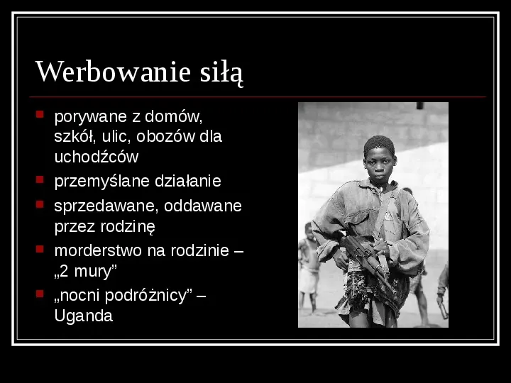 Mali wojownicy, dzieci żołnierze - Slide 7