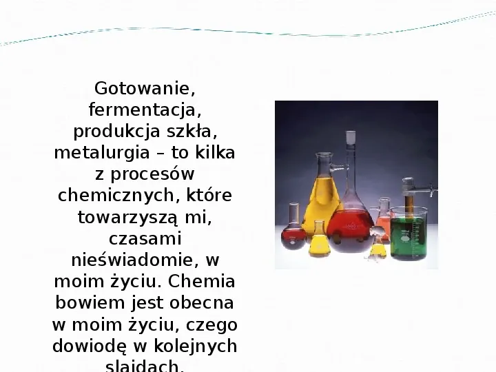 Chemia w moim życiu - Slide 3