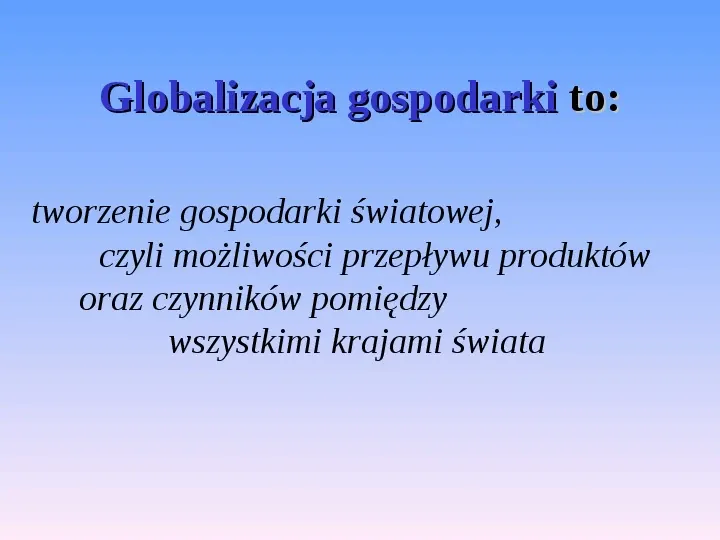 Globalizacja gospodarki światowej - Slide 3
