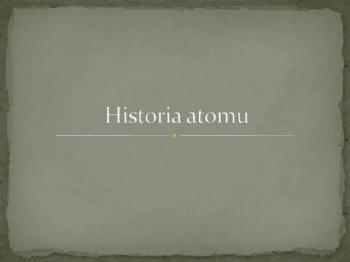 Historia atomu - Slide 1