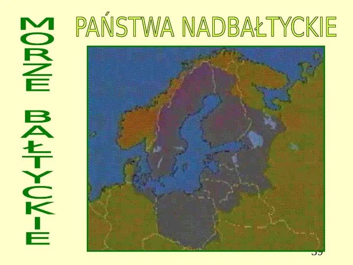 Sąsiedzi Polski - Slide 39