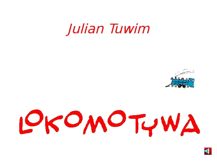 Julian Tuwim - Lokomotywa - Slide 1